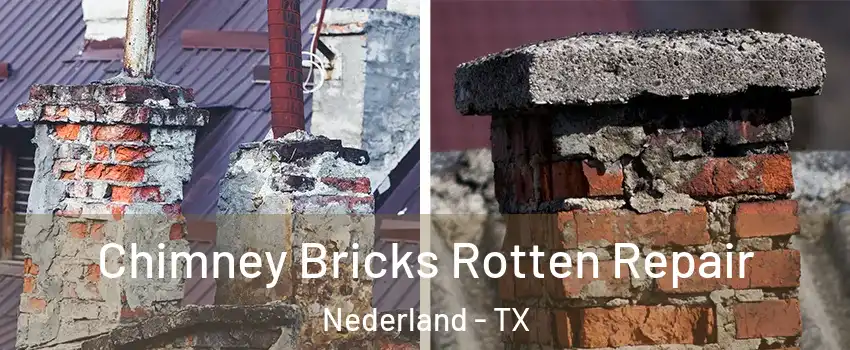  Chimney Bricks Rotten Repair Nederland - TX