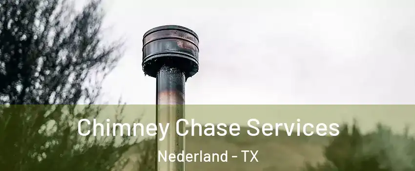  Chimney Chase Services Nederland - TX
