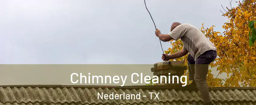  Chimney Cleaning Nederland - TX