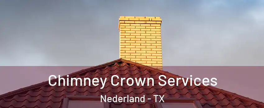  Chimney Crown Services Nederland - TX