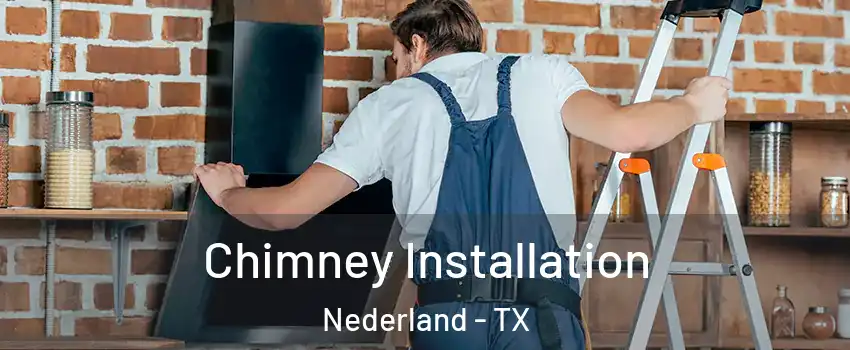  Chimney Installation Nederland - TX