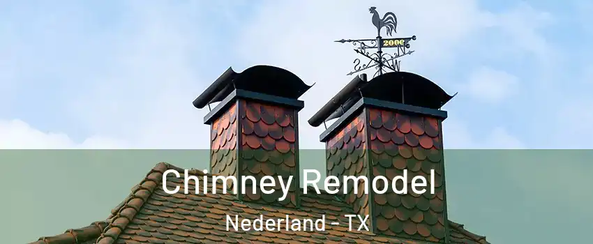  Chimney Remodel Nederland - TX