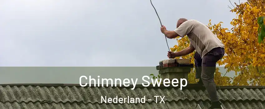  Chimney Sweep Nederland - TX