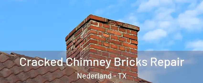  Cracked Chimney Bricks Repair Nederland - TX