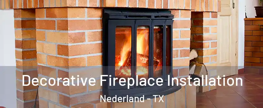  Decorative Fireplace Installation Nederland - TX