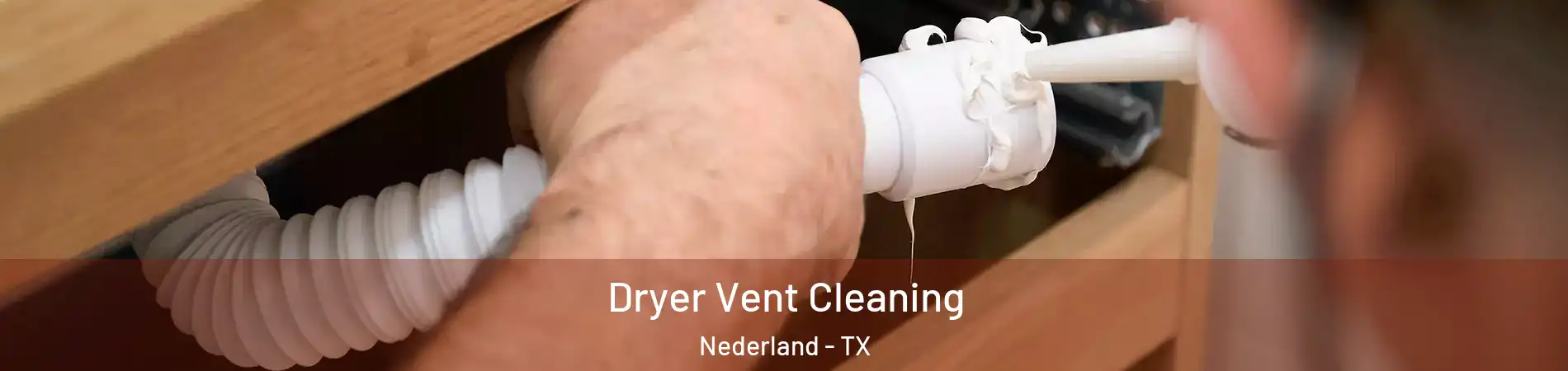  Dryer Vent Cleaning Nederland - TX