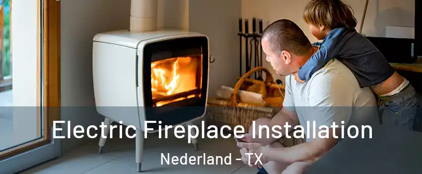  Electric Fireplace Installation Nederland - TX