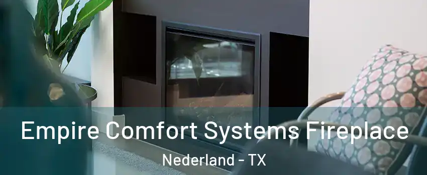  Empire Comfort Systems Fireplace Nederland - TX