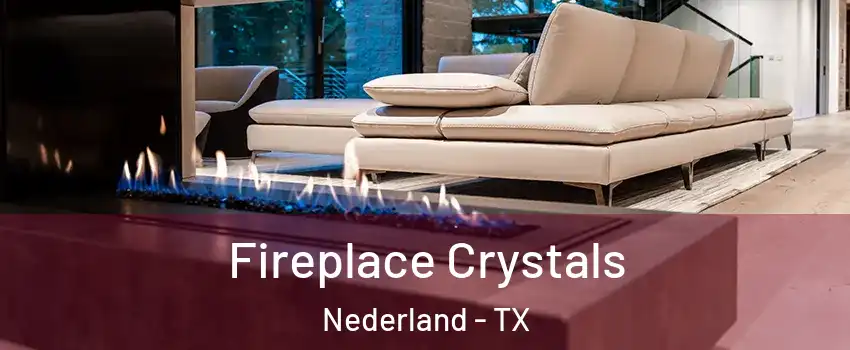  Fireplace Crystals Nederland - TX