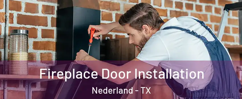  Fireplace Door Installation Nederland - TX