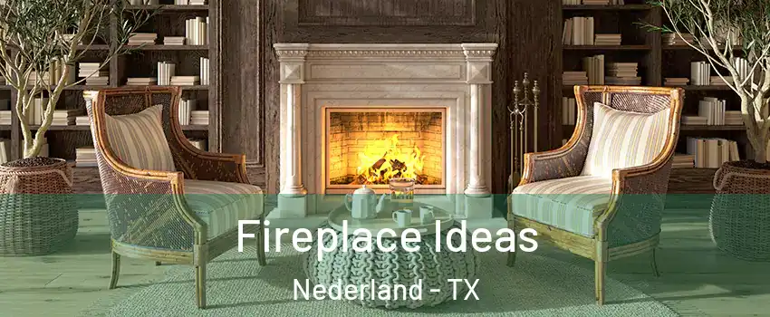  Fireplace Ideas Nederland - TX