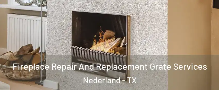  Fireplace Repair And Replacement Grate Services Nederland - TX
