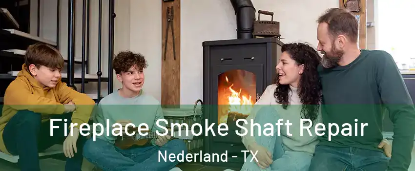  Fireplace Smoke Shaft Repair Nederland - TX