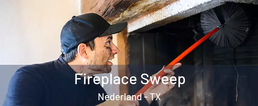  Fireplace Sweep Nederland - TX