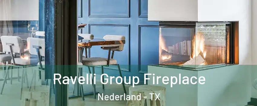  Ravelli Group Fireplace Nederland - TX