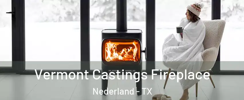  Vermont Castings Fireplace Nederland - TX